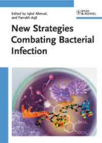 バクテリア感染症への新戦略<br>New Strategies Combating Bacterial Infection （2008. 384 p. w. 250 figs.）