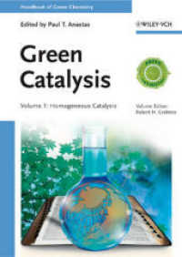 Handbook of Green Chemistry - Green Catalysis : Volume 1 - Homogeneous Catalysis （1. Auflage. 2013. XVII, 414 S. 36 SW-Abb., 3 Farbabb., 25 Tabellen. 24）