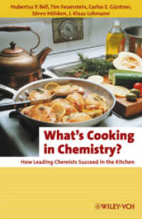 What's Cooking in Chemistry? : How Leading Chemists Succeed in the Kitchen (Erlebnis Wissenschaft) （2009. XI, 232 p. w. 149 figs. 21,5 cm）