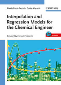 Interpolation and Regression Models for the Chemical Engineer, w. CD-ROM : Solving Numerical Problems （2010. 380 p. w. 200 figs.）