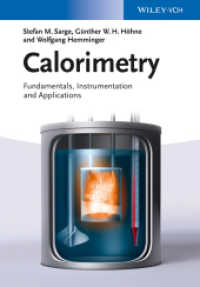 熱量測定：原理、機器、応用<br>Calorimetry : Fundamentals, Instrumentation and Applications （1. Aufl. 2014. 304 S. 244 mm）