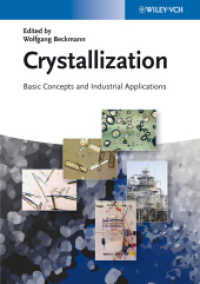 結晶化：基本概念と工業的応用<br>Crystallization : Basic Concepts and Industrial Applications （1st ed. 2013. XIV, 354 p. w. 278 figs.bb. (20 in color) and 18 tables.）