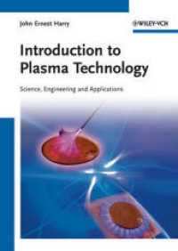プラズマ技術入門<br>Introduction to Plasma Technology : Science, Engineering and Applications