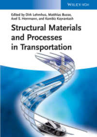 Structural Materials and Processes in Transportation （1. Auflage. 2013. XXIX, 578 S. m. 299 SW-Abb., 51 Farbabb., 48 Tabelle）