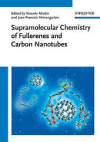 フラーレン・カーボンナノチューブの超分子化学<br>Supramolecular Chemistry of Fullerenes and Carbon Nanotubes （2012. XII, 408 S. 219 SW-Abb., 10 Farbabb. 240 mm）