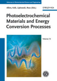 光電気化学材料とエネルギー変換プロセス<br>Photoelectrochemical Materials and Energy Conversion Processes (Advances in Electrochemical Science and Engineering) 〈Vol. 12〉
