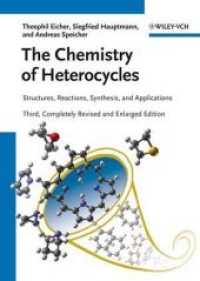 ヘテロ環化学入門（第３版）<br>The Chemistry of Heterocycles : Structure, Reactions, Synthesis, and Applications （3. vollst. überarb. u. erw. Auflage. 2012. 600 S.）