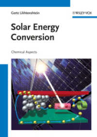 太陽エネルギー変換：化学的アプローチ<br>Solar Energy Conversion : Chemistry of Solar Cells and Other Photochemical Systems （1. Auflage. 2012. VI, 280 S. 240 mm）