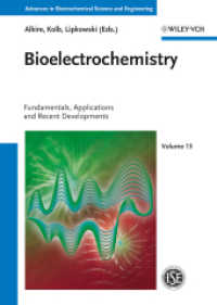 Bioelectrochemistry : Fundamentals, Applications and Recent Developments (Advances in Electrochemical Science and Engineering Vol.13) （2011. VIII, 408 p. w. 123 figs. (24 col.) and 6 tabs. 24 cm）