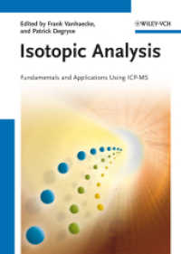 Isotopic Analysis : Fundamentals and Applications Using ICP-MS （2012. 450 p. w. 20 col. figs. 24 cm）