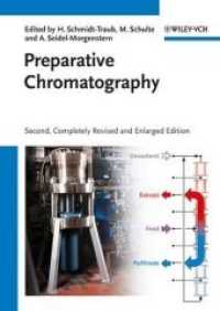 分取クロマトグラフィー（第２版）<br>Preparative Chromatography （2. Aufl. 2012. XVI, 632 S. 250 SW-Abb., 5 Farbabb., 71 Tabellen. 240 m）