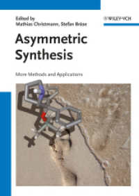 不斉合成<br>Asymmetric Synthesis Vol.2 : More Methods and Applications （1st ed. 2012. XXVI, 398 S. 240 mm）