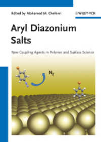 Aryl Diazonium Salts : New Coupling Agents in Polymer and Surface Science （2012. XXI, 335 p. w. 15 col. figs. 240 mm）