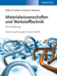 Materialwissenschaften und Werkstofftechnik : Eine Einführung （1. Aufl. 2013. XXV, 881 S. m. zahlr. meist farb. Abb. u. Tab. 285 mm）