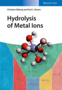 金属イオンの加水分解（全２巻）<br>Hydrolysis of Metal Ions, 2 Vols. （2016. XXXII, 918 S. w. 250 figs. (50 col.). 24,5 cm）