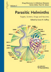 Parasitic Helminths : Targets, Screens, Drugs, and Vaccines (Drug Discovery in Infectious Diseases Vol.3) （2012. XIV, 536 S. 25 SW-Abb., 35 Farbabb. 240 mm）