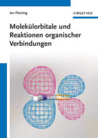 Molekülorbitale und Reaktionen organischer Verbindungen （2012. 450 S. m. 155 Abb. u. 15 Tab. 240 mm）