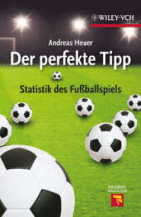 Der perfekte Tipp : Statistik des Fußballspiels (Erlebnis Wissenschaft) （2012. X, 317 S. 21 cm）