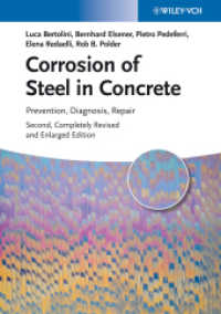 Corrosion of Steel in Concrete : Prevention, Diagnosis, Repair （2., überarb. u. erw. Aufl. 2013. XVI, 418 S. m. 177 Abb. u.  43 T）