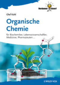 Organische Chemie für Biochemiker, Lebenswissenschaftler, Mediziner, Pharmazeuten ... (Verdammt clever!) （1. Aufl. 2012. XII, 272 S. m. zahlr. Abb. 24 cm）
