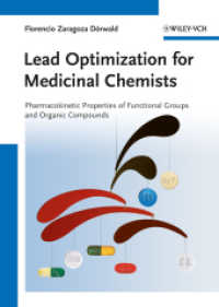 Lead Optimization for Medicinal Chemists : Pharmacokinetic Properties of Functional Groups and Organic Compounds （2012. XVI, 640 S. 24 cm）