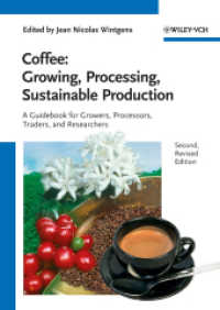 Coffee: Growing, Processing, Sustainable Production : A Guidebook for Growers, Processors, Traders and Researchers （2 New）