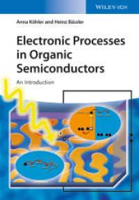 Electronic Processes in Organic Semiconductors : An Introduction （1. Auflage. 2015. XIV, 406 S. 244 mm）