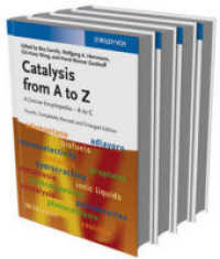 コンサイス触媒辞典：Ａ－Ｚ（第４版・全４巻）<br>Catalysis from A to Z : A Concise Encyclopedia （4TH）