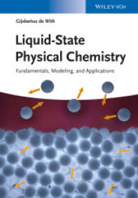 液体の物理化学：基礎、モデリング、および応用<br>Liquid-State Physical Chemistry : Fundamentals, Modeling, and Applications （1st ed. 2013. 560 S. 240 mm）
