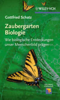 Zaubergarten Biologie : Wie biologische Entdeckungen unser Menschenbild prägen. Vorw. v. Rolf Zinkernagel (Erlebnis Wissenschaft) （2012. 170 S. 21 cm）