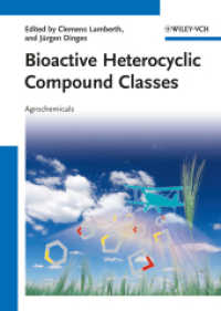 Bioactive Heterocyclic Compound Classes. Agrochemicals (Bioactive Heterocyclic Compound Classes. Pharmaceuticals and Agrochemicals, 2 Volume Set .) （2012. 280 p. 24 cm）