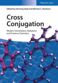Cross Conjugation : Modern Dendralene, Radialene and Fulvene Chemistry （1. Auflage. 2016. XVIII, 460 S. 400 SW-Abb., 20 Farbabb. 244 mm）