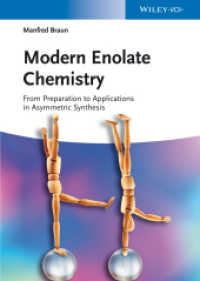 最新エノラートの化学：調製から不斉合成への応用<br>Modern Enolate Chemistry : From Preparation to Applications in Asymmetric Synthesis （1. Auflage. 2016. 456 S. 300 SW-Abb., 10 Farbabb. 244 mm）