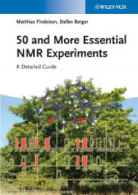 NMR基礎実験ガイド<br>50 and More Essential NMR Experiments : A Detailed Guide （1. Aufl. 2013. 316 S. m. 65 Farbabb., 3 Tab. 240 mm）