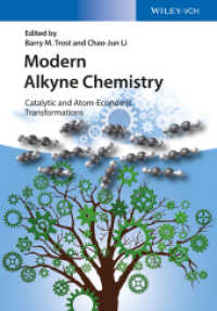 最新アルキン化学<br>Modern Alkyne Chemistry : Catalytic and Atom-Economic Transformations （2014. 424 S. w. 150 figs. 24,5 cm）