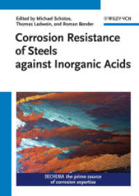 Corrosion Resistance of Steels against Inorganic Acids （1st ed. 2012. XII, 670 p. w. 297 figs. and 243 tables. 240 mm）