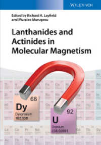 分子磁性におけるランタノイドおよびアクチノイド<br>Lanthanides and Actinides in Molecular Magnetism （2015. XVIII, 346 S. 150 SW-Abb., 20 Farbabb. 244 mm）