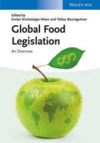 グローバル食品法レファレンス<br>Global Food Legislation : An Overview （1st Ed. 2014. 352 S. w. 30 tables. 244 mm）
