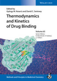 薬物結合の速度論と熱力学<br>Thermodynamics and Kinetics of Drug Binding (Methods and Principles in Medicinal Chemistry .65) （1. Auflage. 2015. XXIV, 336 S. 160 SW-Abb., 40 Farbabb., 40 Tabellen.）