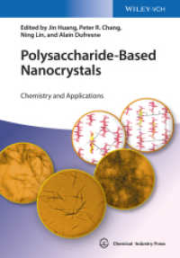 Polysaccharide-Based Nanocrystals : Chemistry and Applications （2015. XVIII, 310 S. w. 120 figs. 244 mm）