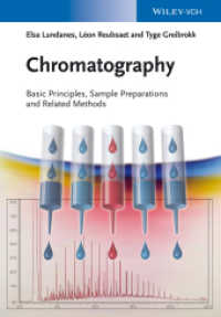クロマトグラフィー<br>Chromatography : Basic Principles, Sample Preparations and Related Methods （1. Auflage. 2013. 224 S. 244 mm）