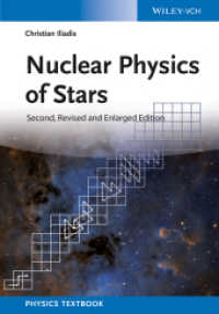 星の核物理学（第２版）<br>Nuclear Physics of Stars （2. Aufl. 2015. XVI, 654 S. 100 SW-Abb. 244 mm）