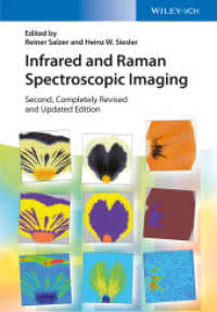 赤外およびラマン分光イメージング（第２版）<br>Infrared and Raman Spectroscopic Imaging （2. Aufl. 2014. 656 S. 244 mm）
