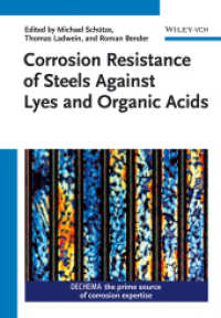 Corrosion Resistance of Steels against Lyes and Organic Acids （2013. 438 p. 194 Tabellen. 24,5 cm）