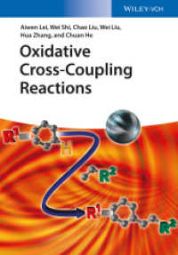 酸化クロスカップリング反応<br>Oxidative Cross-Coupling Reactions （2016. X, 229 S. 2 Tabellen. 24,5 cm）