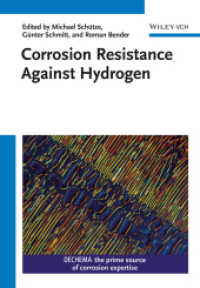 Corrosion Protection against Hydrogen （2014. 480 p. w. 297 figs. and 220 tabs. 24,5 cm）