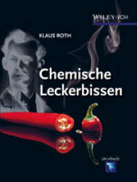 Chemische Leckerbissen : Sachbuch （1. Auflage. 2014. 230 S. m. 200 Farbabb. 280 mm）