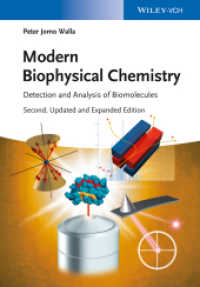 現代生物物理化学：生体分子の検出と分析（第２版）<br>Modern Biophysical Chemistry : Detection and Analysis of Biomolecules （2. Aufl. 2014. 360 S. 200 SW-Abb., 40 Farbabb., 10 Tabellen. 244 mm）