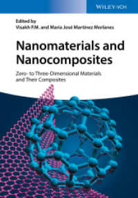 Nanomaterials and Nanocomposites : Zero- to Three-Dimensional Materials and Their Composites （2016. XVIII, 434 S. w. 200 figs. (50 vol.). 24,5 cm）