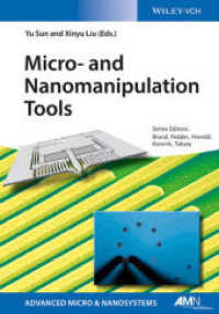 Micro- and Nanomanipulation Tools (Advanced Micro and Nanosystems) （1. Aufl. 2015. XXXVI, 570 S. 41 SW-Abb., 196 Farbabb. 244 mm）